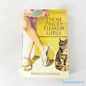 Those Pricey Thakur Girls (Those Pricey Thakur Girls #1) by Anuja Chauhan