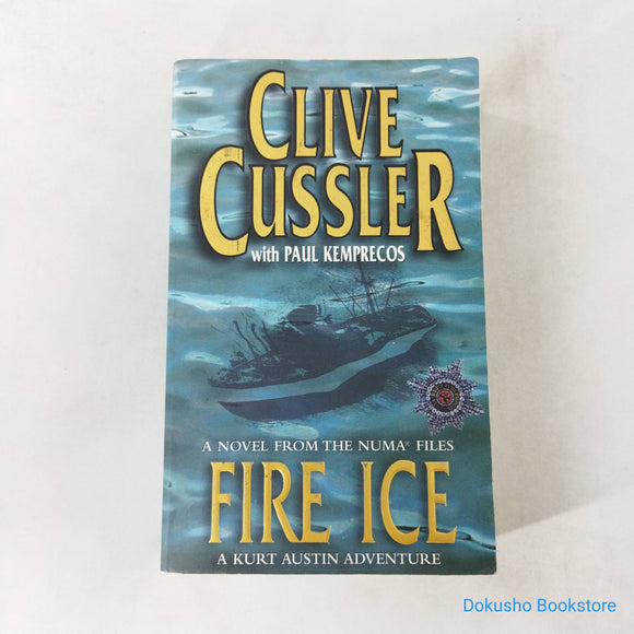 Fire Ice (NUMA Files #3) by Clive Cussler, Paul Kemprecos