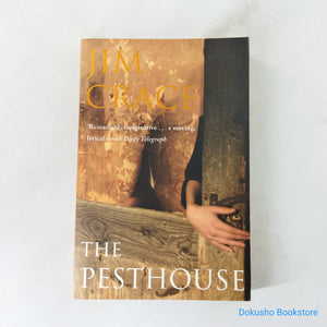 The Pesthouse by Jim Crace