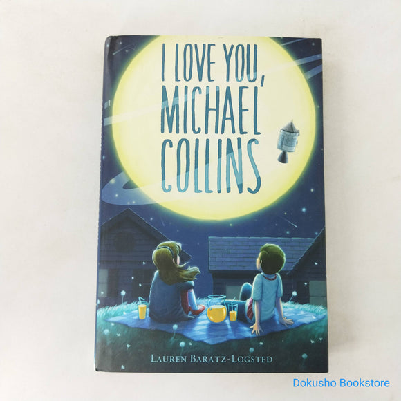 I Love You, Michael Collins by Lauren Baratz-Logsted (Hardcover)