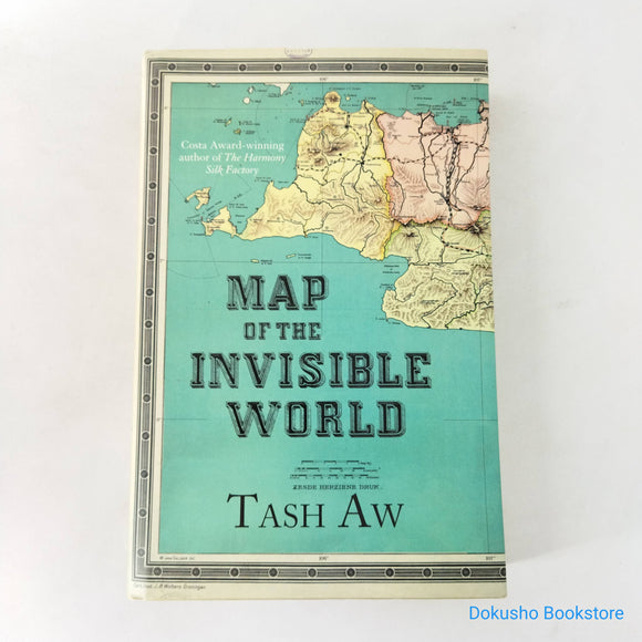 Map of the Invisible World by Tash Aw (Hardcover)