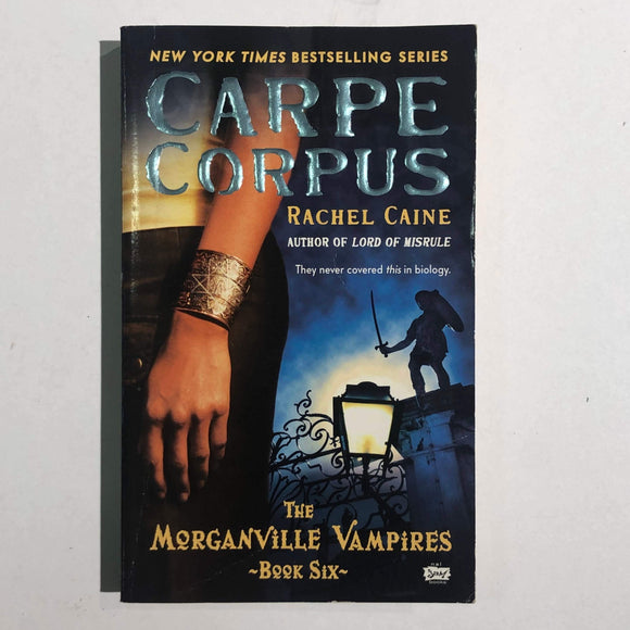 Carpe Corpus (The Morganville Vampires #6) by Rachel Caine