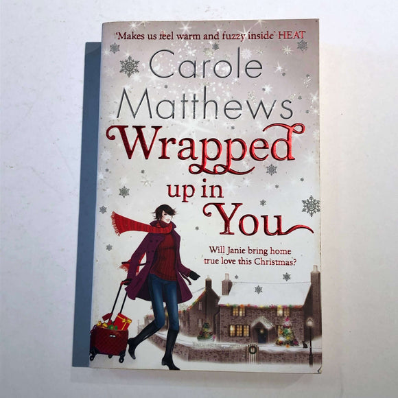 Wrapped Up in You by Carole Matthews