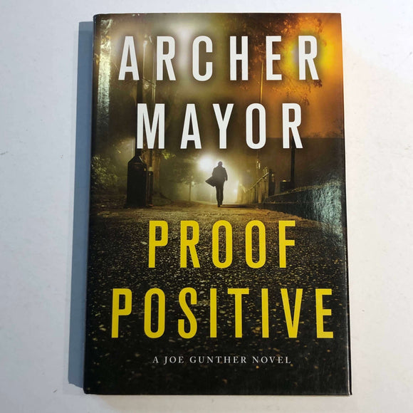 Proof Positive (Joe Gunther #25) by Archer Mayor (Hardcover)