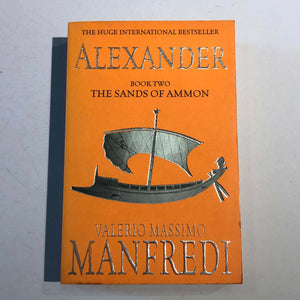 Alexander: The Sands of Ammon (Alexandros #2) by Valerio Massimo Manfredi