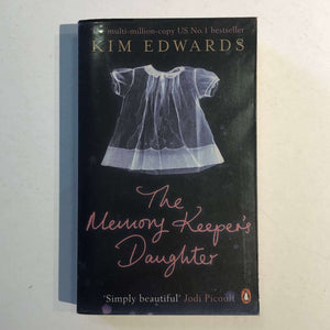 The Memory Keeper's Daughter by Kim Edwards