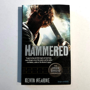 Hammered (The Iron Druid Chronicles #3) by Kevin Hearne