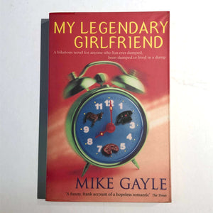 My Legendary Girlfriend by Mike Gayle