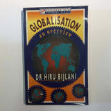 Globalisation : an overview by Hiru Bijlani