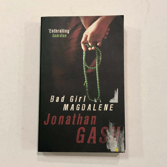 Bad Girl Magdalene by Jonathan Gash