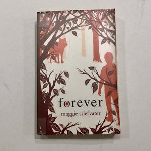 Forever (The Wolves of Mercy Falls #3) by Maggie Stiefvater