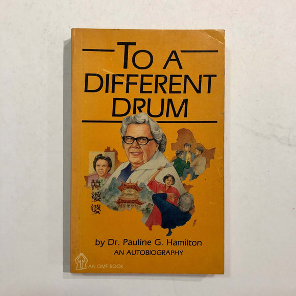 To A Different Drum: An Autobiography by Pauline G Hamilton