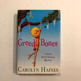 Greedy Bones (Sarah Booth Delaney #9) by Carolyn Haines (Hardcover)