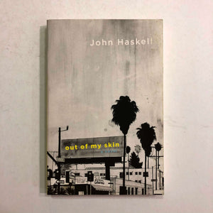 Out of My Skin by John Haskell