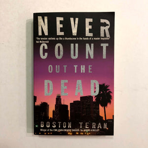 Never Count Out the Dead by Boston Teran