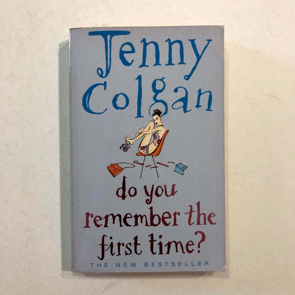 Do You Remember the First Time? by Jenny Colgan