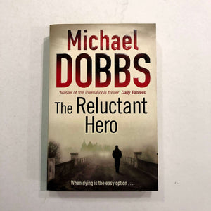 The Reluctant Hero (Harry Jones #3) by Michael Dobbs