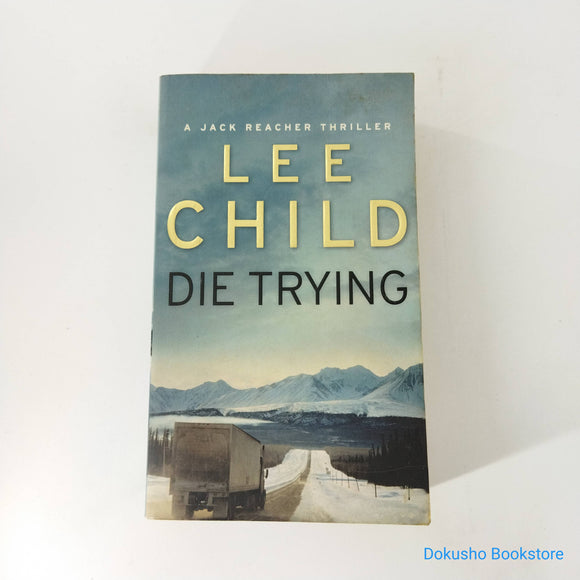 Die Trying (Jack Reacher #2) by Lee Child