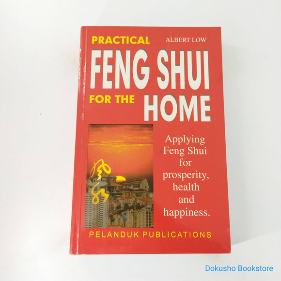Practical Feng Shui for the Home by Albert Low
