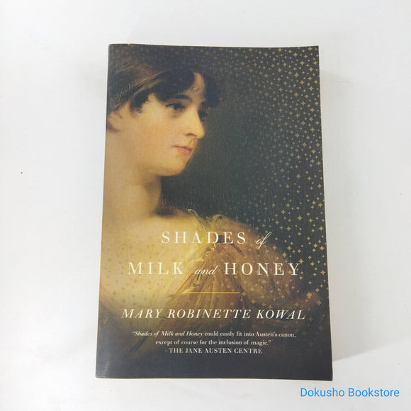 Shades of Milk and Honey (Glamourist Histories #1) by Mary Robinette Kowal