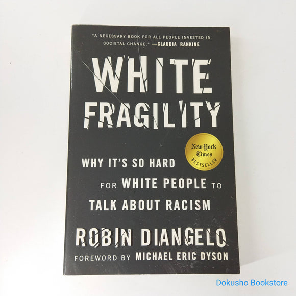 White Fragility: Why It’s So Hard for White People to Talk About Racism by Robin DiAngelo