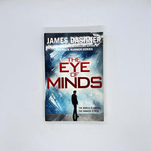 The Eye of Minds (The Mortality Doctrine #1) by James Dashner