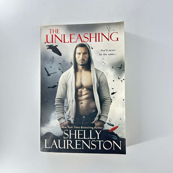 The Unleashing (Call of Crows #1) by Shelly Laurenston