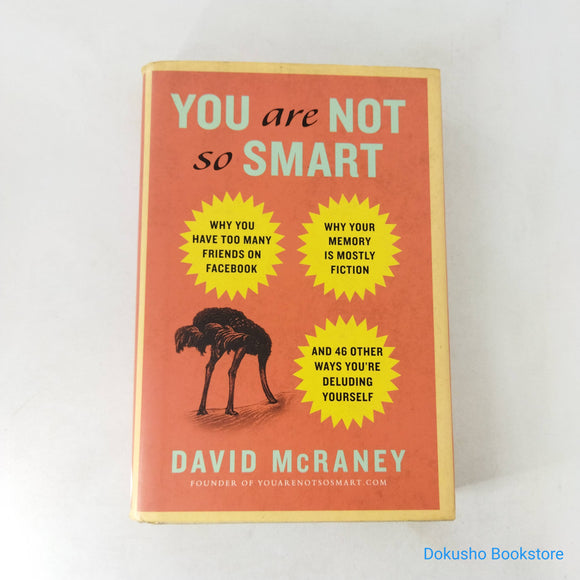 You Are Not So Smart by David McRaney (Hardcover)