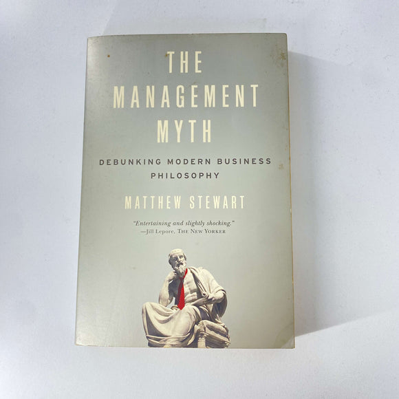 Management Myth by Matthew Stewart