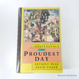 The Proudest Day: India's Long Road to Independence by Anthony Read, David Fisher (Hardcover)