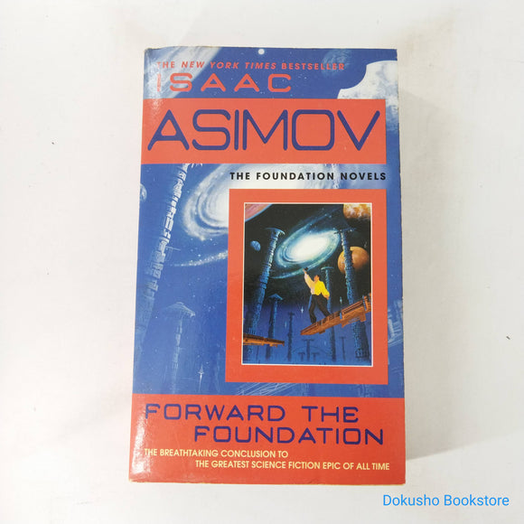 Forward the Foundation (Foundation #7) by Isaac Asimov