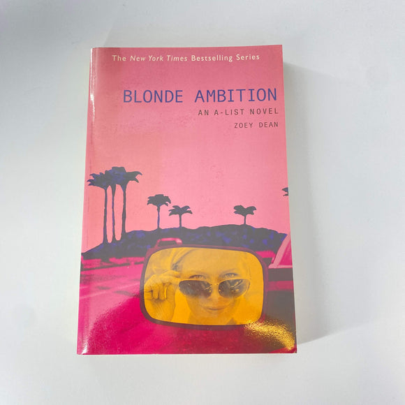 Blonde Ambition (A-List #3) by Zoey Dean