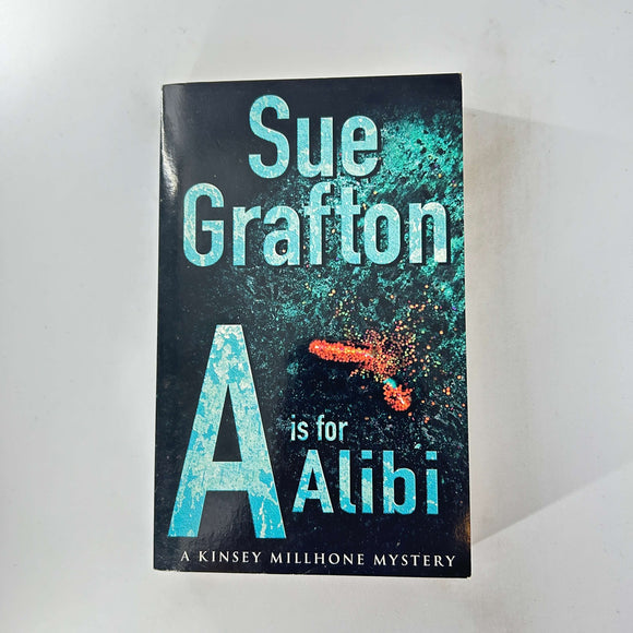 A Is for Alibi (Kinsey Millhone #1) by Sue Grafton