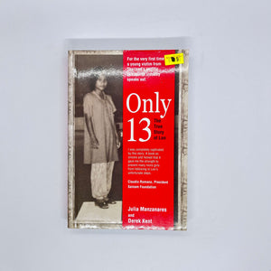 Only 13: The True Story of Lon by Julia Manzanares