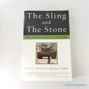 The Sling and the Stone: On War in the 21st Century by Thomas X. Hammes