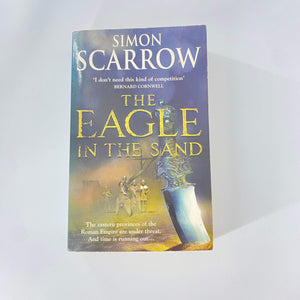 The Eagle in the Sand (Eagles of the Empire #7) by Simon Scarrow