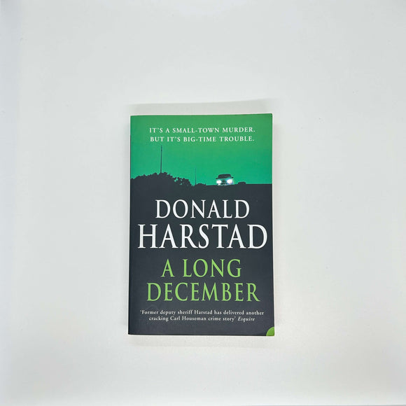 A Long December (Carl Houseman #5) by Donald Harstad