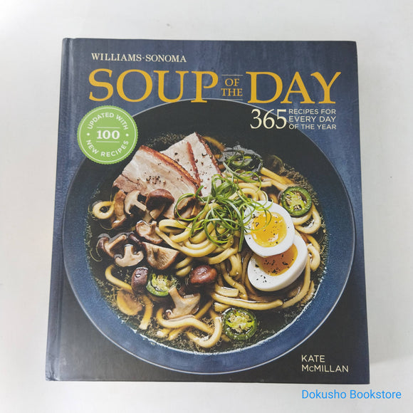 Williams-Sonoma Soup of the Day: 365 Recipes for Every Day of the Year by Kate McMillan (Hardcover)