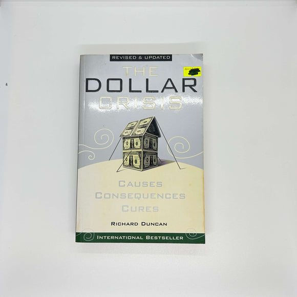 The Dollar Crisis by Richard Duncan