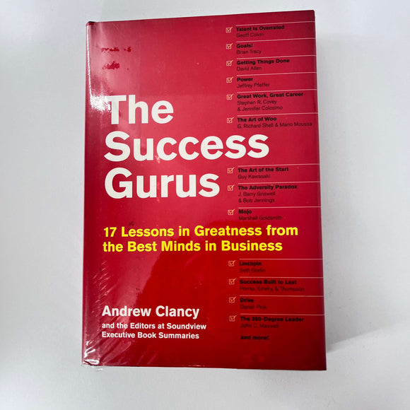 The Success Gurus: 17 Lessons in Greatness from the Best Minds in Business by Andrew Clancy (Hardcover)