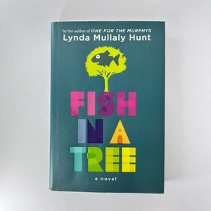 Fish in a Tree by Lynda Mullaly Hunt (Hardcover)