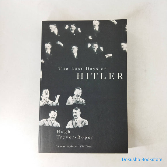 The Last Days of Hitler by Hugh R. Trevor-Roper