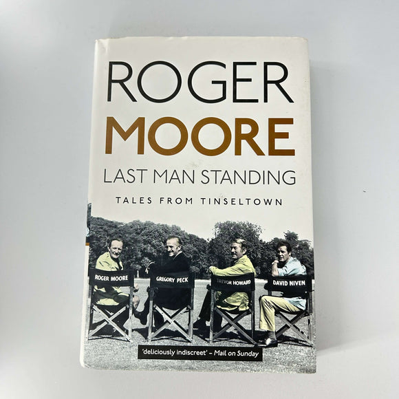 Last Man Standing: Tales from Tinseltown by Roger Moore (Hardcover)