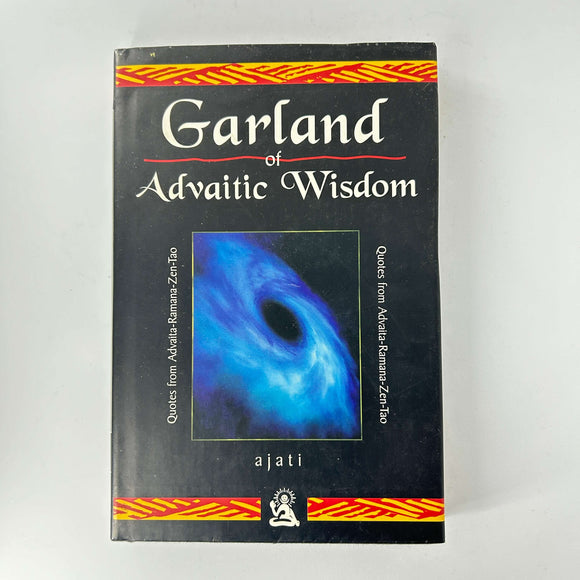 Garland Of Advaitic Wisdom by Ajati (Hardcover)