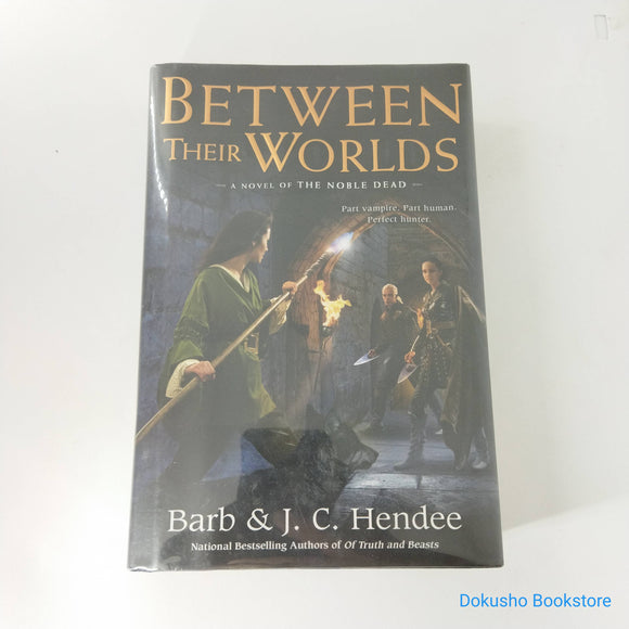 Between Their Worlds (Noble Dead Saga: Series 3 #1) by Barb Hendee (Hardcover)