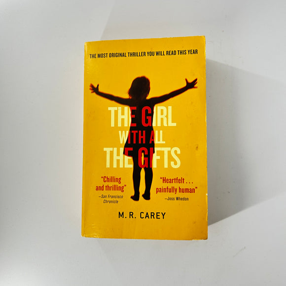 The Girl with All the Gifts (The Girl With All the Gifts #1) by M.R. Carey