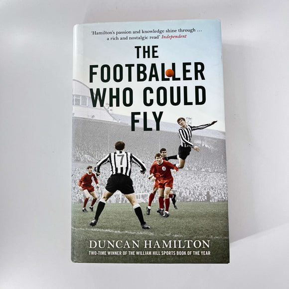 The Footballer Who Could Fly by Duncan Hamilton (Hardcover)