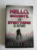 Hello, Goodbye, and Everything in Between by Jennifer E. Smith (Hard Cover)