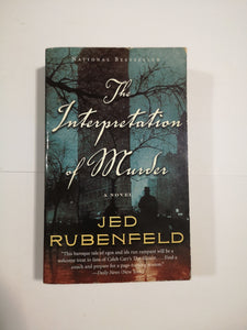 The Interpretation of Murder by Jed Rubenfeld