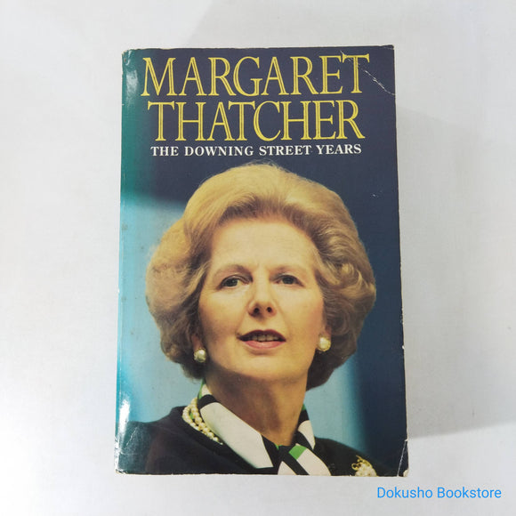 The Downing Street Years (Margaret Thatcher's Memoirs #2) by Margaret Thatcher